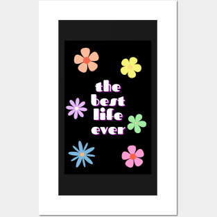 the best life ever 1 Posters and Art